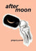 after moon by Gregory Pond