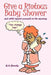 Give a Riotous Baby Shower: and still respect yourself in the morning by B. a. Brooks