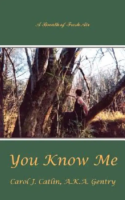 You Know Me: A Breath of Fresh Air by Carol J. Catlin