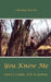 You Know Me: A Breath of Fresh Air by Carol J. Catlin