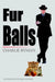 Fur Balls by Charlie Ryman