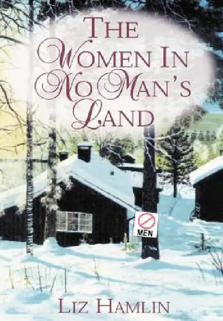 The Women In No Man's Land by Liz Hamlin