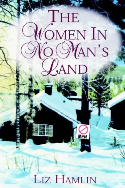 The Women In No Man's Land by Liz Hamlin