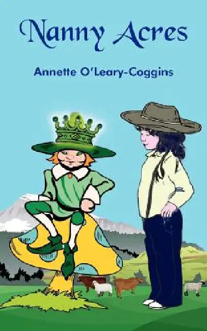 Nanny Acres by Annette O'Leary-Coggins