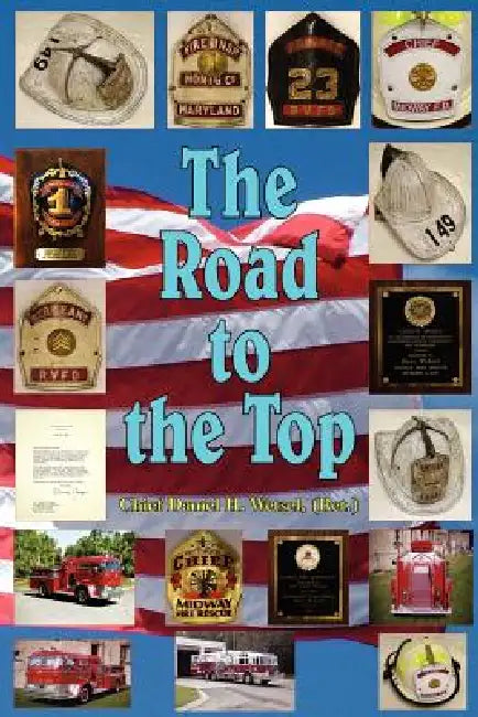 The Road to the Top by Daniel H. Wetsel