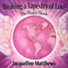 Weaving a Tapestry of Love: The Peace Book by Jacqueline Marie A'Ma'at