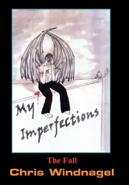 My Imperfections by Chris Windnagel