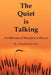 The Quiet is Talking by Donald James Cook