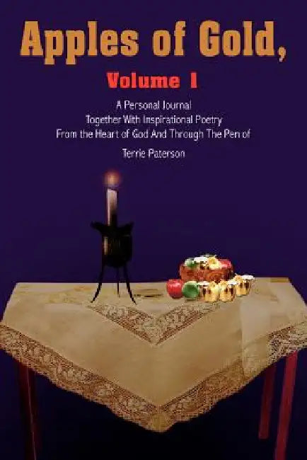 Apples of Gold, Volume 1 by Terrie Paterson