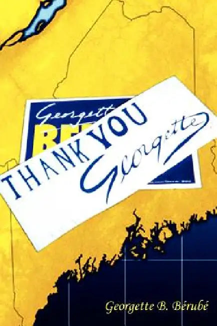 Thank You, Georgette by Georgette B. Berube