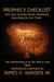Prophecy Checklist Over One Hundred Bible Prophecies Counting Down to the Second Coming of Jesus Christ by Jr. Warden James H.