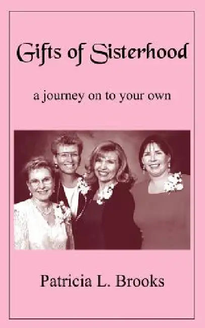 Gifts of Sisterhood by Patricia L. Brooks