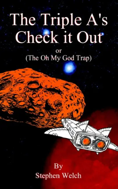 The Triple A's Check It Out: (The Oh My God Trap) by Stephen Welch