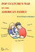 Pop Culture's War on the American Family by Bernard Bergeron Broussard