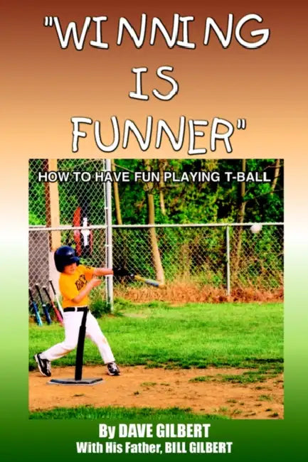 "Winning Is Funner" by Dave Gilbert
