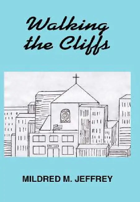 Walking the Cliffs by Mildred M. Jeffrey