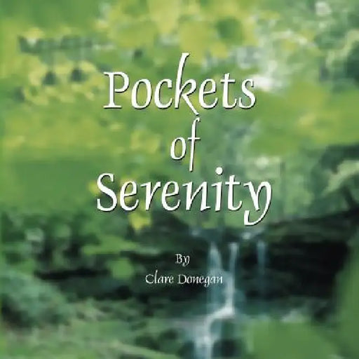 Pockets of Serenity by Clare Donegan