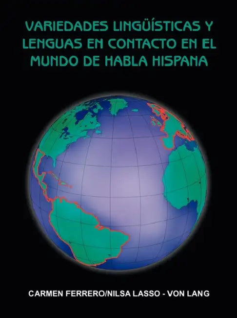 Variedades Ling Sticas y Lenguas En Contacto En El Mundo de Habla Hispana by Carmen Ferrero, Nilsa Lasso -. Von Lang