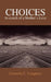 Choices: In Search of a Mother's Love by Carmella C. Vaughters