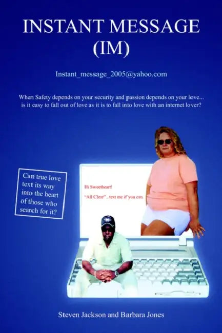 Instant Message (Im): Can true love text its way into the heart of those who search for it? by Steven Jackson, Barbara Jones