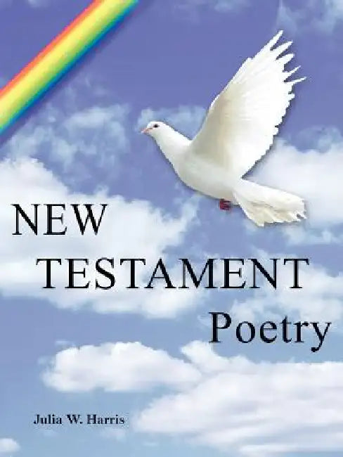 New Testament Poetry by Julia W. Harris