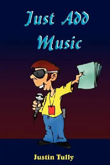 Just Add Music by Justin Tully