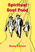 Spiritual Soul Food by Moses Scriven
