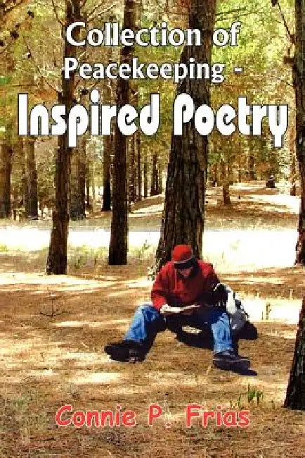 Collection of Peacekeeping-Inspired Poetry by Connie P. Frias