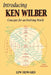 Introducing Ken Wilber: Concepts for an Evolving World by Lew Howard