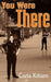 You Were There by Carla Killam
