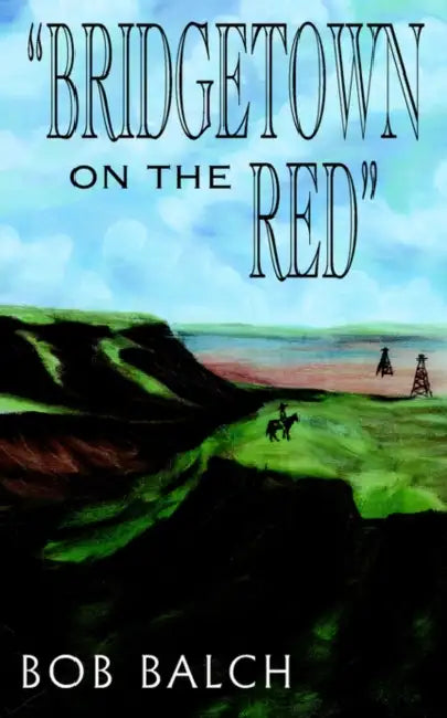 "Bridgetown on the Red" by Bob Balch