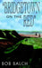 "Bridgetown on the Red" by Bob Balch