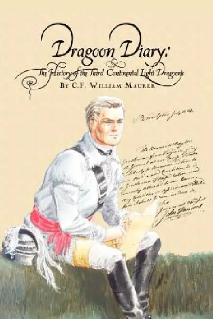 Dragoon Diary by C. F. William Maurer