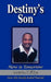 Destiny's Son: Now is Tomorrow by Maurice Phillips
