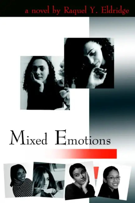 Mixed Emotions by Raquel Y. Eldridge
