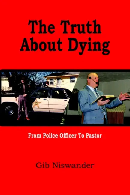 The Truth About Dying by Gib Niswander