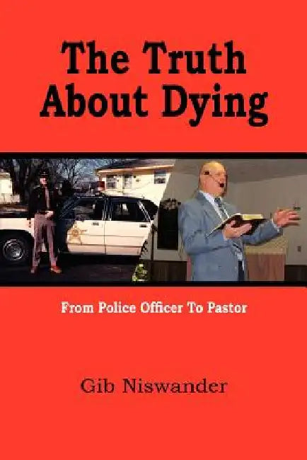 The Truth About Dying by Gib Niswander