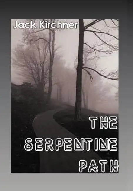 The Serpentine Path by Jack Kirchner