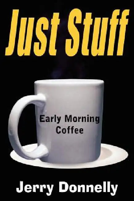 Just Stuff by Jerry Donnelly