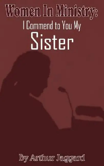 Women In Ministry by Arthur Jaggard