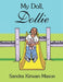 My Doll, Dollie by Sandra Kirwan-Mason