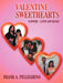 Valentine Sweethearts: Flowers - Candy and Kisses by Frank A. Pellegrino