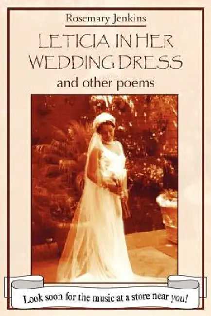 Leticia in Her Wedding Dress: and other poems by Rosemary Jenkins