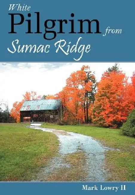 White Pilgrim from Sumac Ridge by Mark, II Lowry