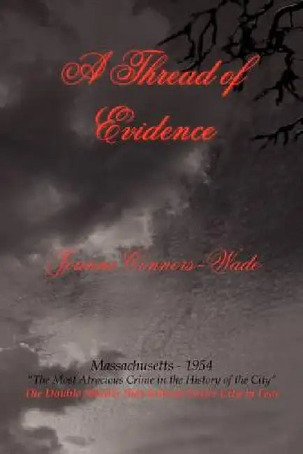 A Thread of Evidence by Joanne Connors-Wade