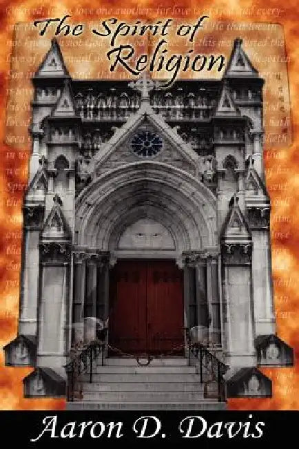 The Spirit of Religion by Aaron D. Davis