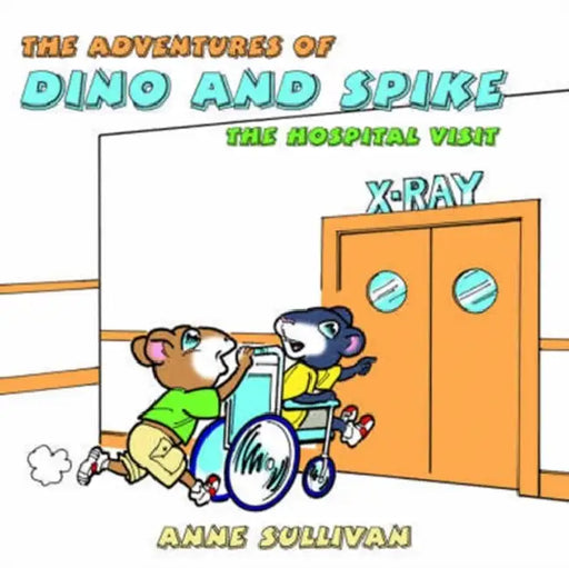 The Adventures of Dino and Spike by Anne Sullivan