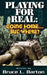 Playing For Real: Going Home . . . But Where? by Bruce L. Barton