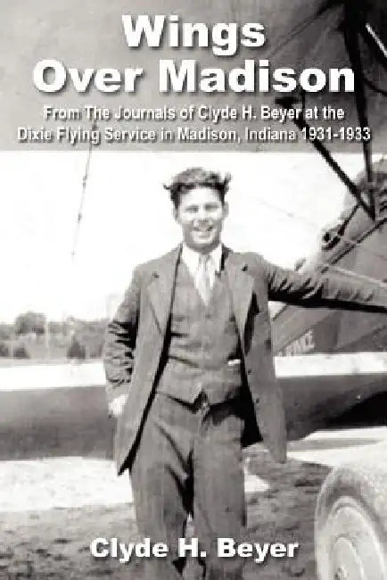 Wings Over Madison by Clyde H. Beyer