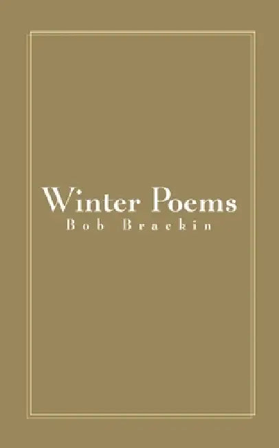 Winter Poems by Bob Brackin